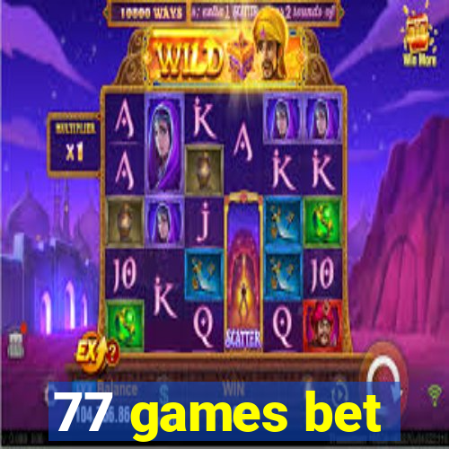 77 games bet